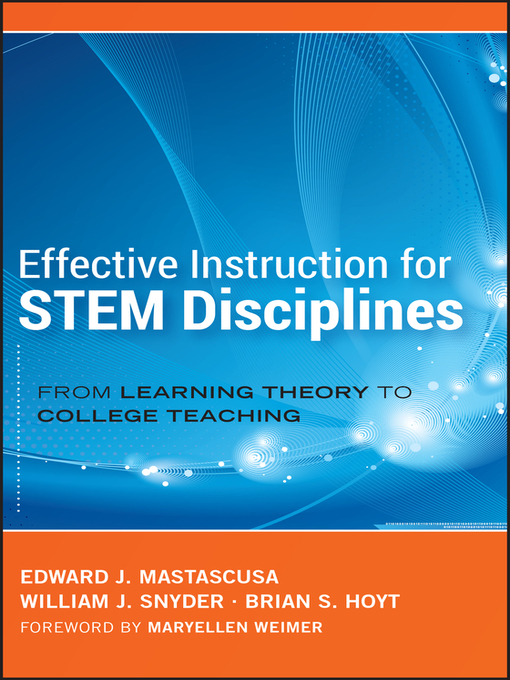 Effective Instruction for STEM Disciplines (eBook): From Learning Theory to College Teaching